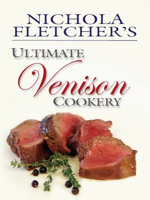 cover image of Nichola Fletcher's Ultimate Venison Cookery